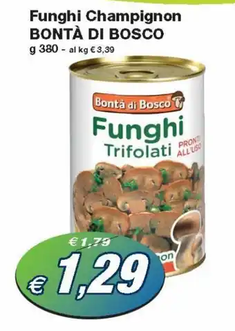 Bontà di Bosco Funghi Champignon 380g