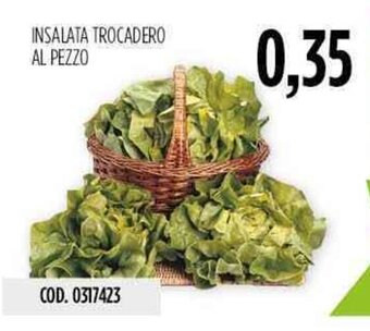 Carico Cash & Carry Insalata Trocadero Al Pezzo offerta