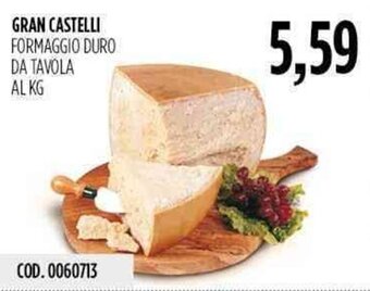 Carico Cash & Carry Gran Castelli Formaggio Duro da Tavola offerta