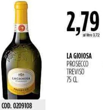 Carico Cash & Carry La Gioiosa Prosecco Treviso 75 cl offerta