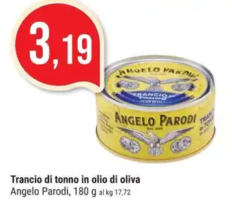 Supermercati Gulliver Angelo Parodi Trancio di tonno in oilo di oliva 180 g offerta