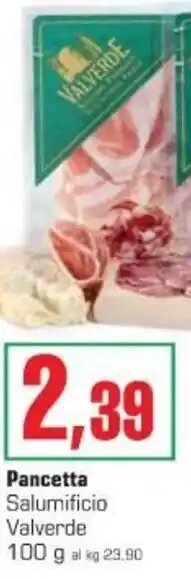 Supermercati Gulliver Valverde Pancetta Salumificio 100 g offerta