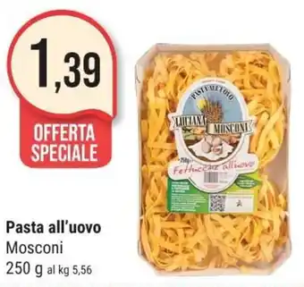 Supermercati Gulliver Pasta all'uovo Mosconi 250 g offerta