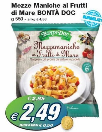 Prix Quality Bontà DOC Mezze Maniche ai Frutti di Mare g 550 offerta