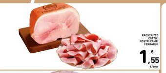 Spazio Conad Prosciutto Cotto I Nostri Campi Ferrarini offerta