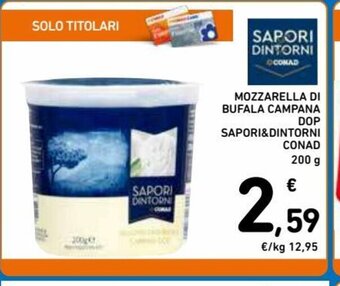 Spazio Conad Mozzarella Di Bufala Campana DOP Sapori&Dintorni Conad 200g offerta