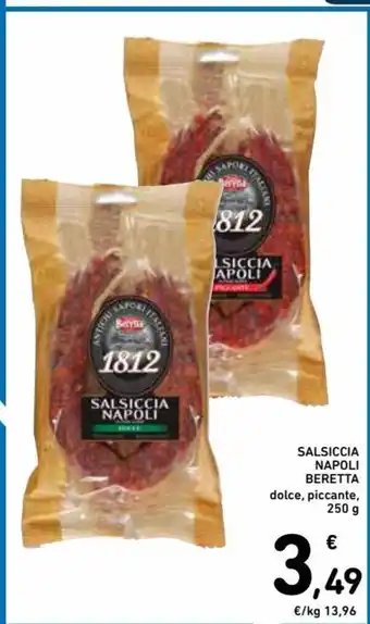 Spazio Conad Salsiccia Napoli Beretta dolce, piccante, 250g offerta
