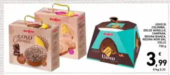 Spazio Conad Uovo Di Colomba, Dolce Agnello, Campana, Regina Bianca, Regina Noir Dal Colle 750g offerta