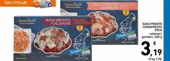 Spazio Conad Sugo Pronto Condipresto Esca calamari, gamberi, 400g offerta