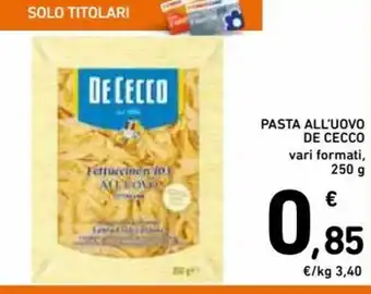Spazio Conad Pasta All'Uovo De Cecco vari formati, 250g offerta