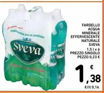 Spazio Conad Fardello Acqua Minerale Effrvescente Naturale Sveva 1,5 L x 6 Prezzo Singolo Pezzo offerta