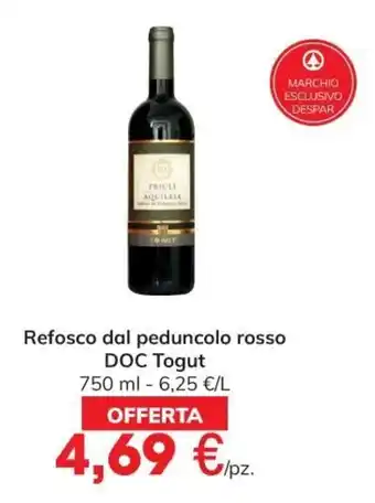 Eurospar Togut Refosco dal peduncolo rosso DOC 750 ml offerta