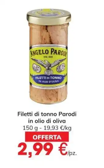 Eurospar Angelo Parodi Filetti di tonno in olio di oliva 150 g offerta