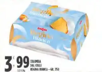 Despar Dal Colle Colomba Regina Bianca - 750 gr offerta
