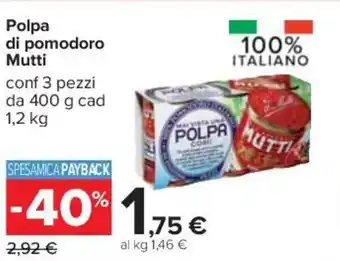 Carrefour Iper Mutti Polpa di Pomodoro 3 pezzi 400g cad 1,2kg offerta