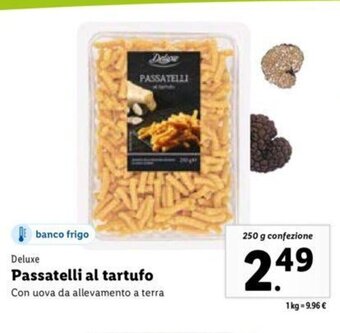 Lidl Deluxe Passatelli al tartufo 250 g offerta