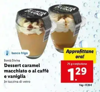 Lidl Bontà Divina Dessert caramel macchiato o al caffè e vaniglia 75 g offerta