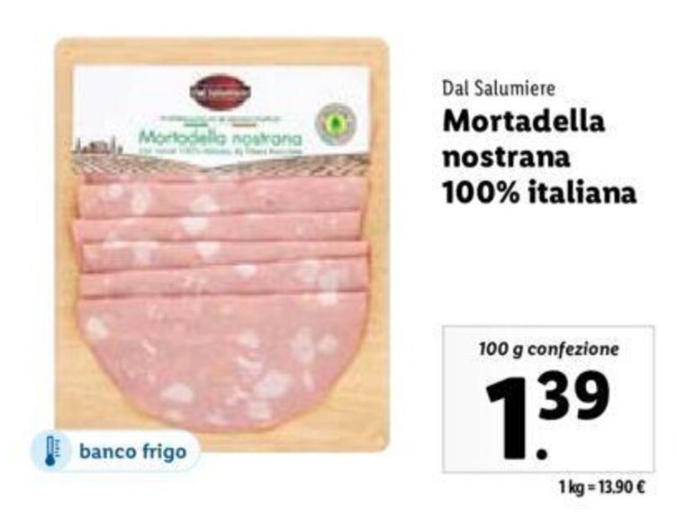 Dal Salumiere Mortadella nostrana 100 italiana 100 g offerta di Lidl