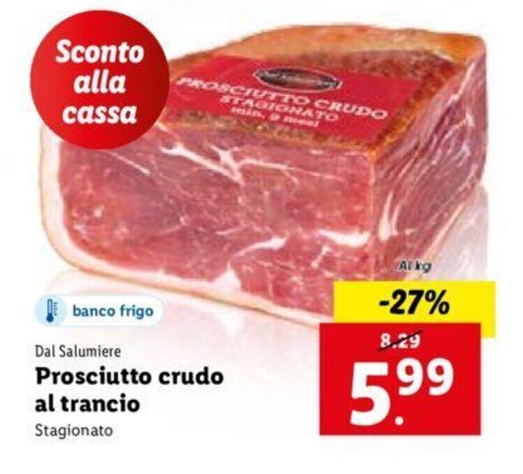Dal Salumiere Prosciutto Crudo al trancio Stagionato offerta di Lidl