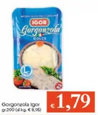 Famila Gorgonzola Igor gr 200 offerta