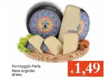 Famila Formaggio Perla Nera Argiolas offerta