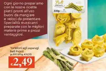 Famila Tortelloni Agli Asparagi Bell Pronti gr 300 offerta