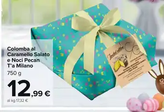 Carrefour Market Colomba al caramello salato e noci pecan t'a milano offerta