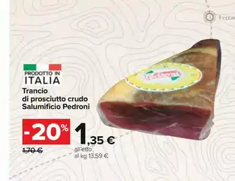 Carrefour Iper Trancio prosciutto crudo salumeficio pedroni offerta