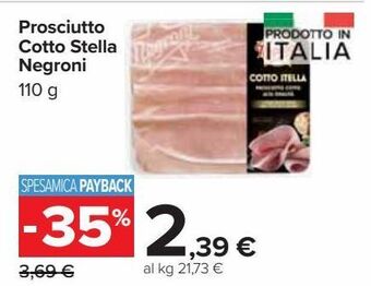 Carrefour Market Prosciutto cotto stella negroni offerta