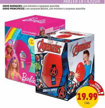 PENNY Uovo avengeres con minimo 4 sorprese / uovo principesse con sorprese barbie con minimo 4 sorprese assortite offerta