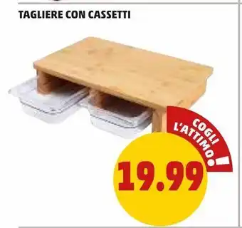 PENNY Tagliere con cassetti offerta