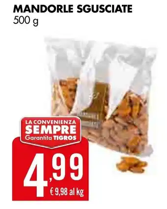 Tigros Mandorle Sgusciate 500 g offerta