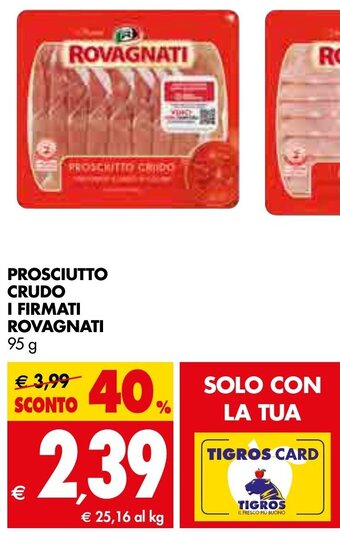 Tigros Rovagnati Prosciutto Crudo I Firmati 95 g offerta