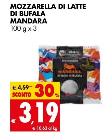 Tigros Mozzarella di Latte di Bufala Mandara 100 g x 3 offerta