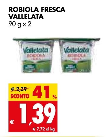 Tigros Vallelata Robiola Fresca 90 g x 2 offerta