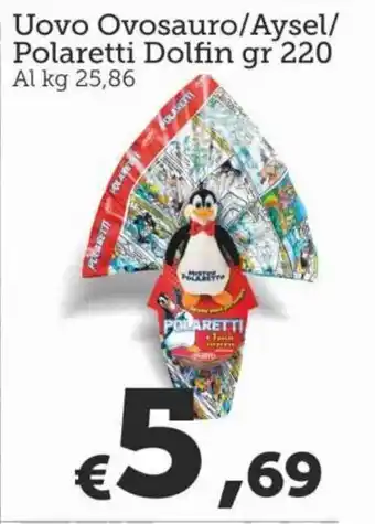 Dolfin Uovo Ovosauro/Aysel/Polaretti 220 gr