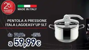 Unieuro Lagostina Pentola a Pressione Itala Lagoeasy'Up 5Lt offerta