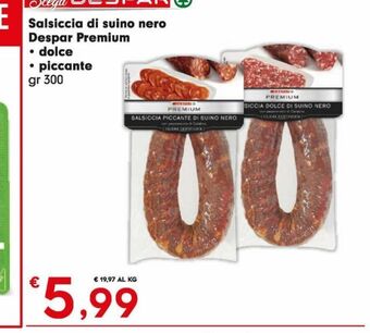 DeSpar Express Salsiccia di suino nero despar premium dolce piccante offerta