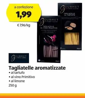 ALDI Gourmet tagliatelle aromatizzate al tartufo / al vino primitivo / al limone 250 g offerta