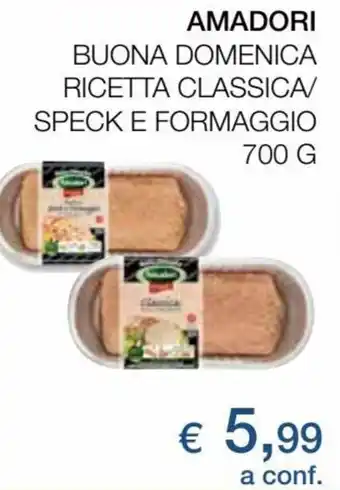 Coop Amadori Buona Domenica Ricetta Classica/Speck e Formaggio 700 g offerta