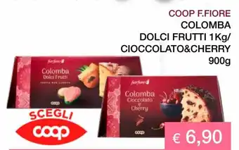 Coop Coop F.Fiore Colomba Dolci Frutti 1kg/Cioccolato & Cherry 900 g offerta