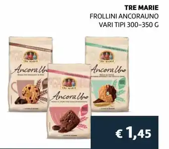 Tre Marie Frollini Ancorauno Vari tipi 300-350 g