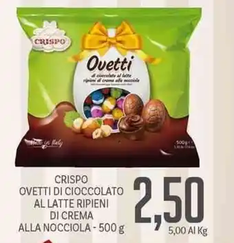 Supermercati Piccolo Crispo Ovetti di Cioccolato Al Latte Ripieni Di Crema Alla Nocciola 500 g offerta