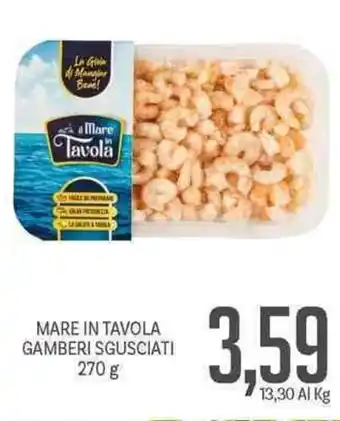 Supermercati Piccolo Mare in Tavola Gamberi Sgusciati 270 g offerta
