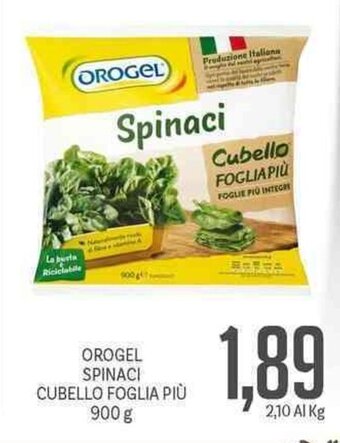 Supermercati Piccolo Orogel Spinaci Cubello Foglia Piú 900 g offerta