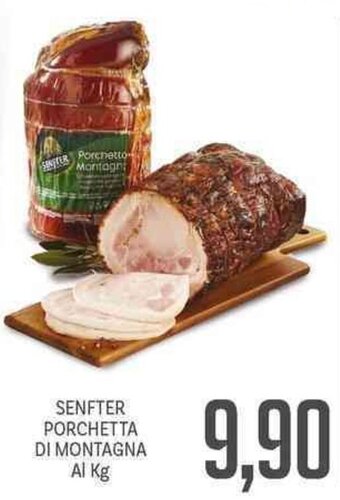 Supermercati Piccolo Senfter Porchetta Di Montagna offerta
