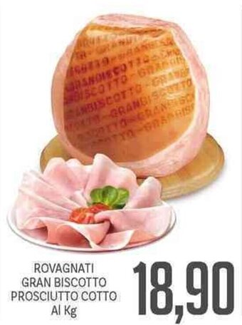Supermercati Piccolo Rovagnati Gran Biscotto Prosciutto Cotto offerta