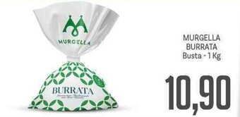 Supermercati Piccolo Murgella Burrata Busta 1 kg offerta