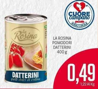 Supermercati Piccolo La Rosina Pomodori Datterini 400 g offerta