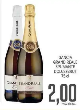 Supermercati Piccolo Gancia Grand Reale Spumante Dolce/Brut 75 cl offerta